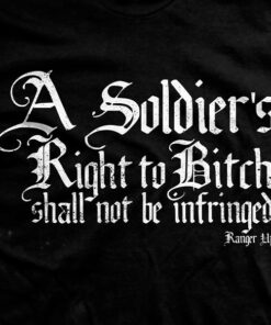 A Soldier’s Right T-Shirt A Soldier’s Right T-Shirt