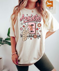 Anxiety On Shirt Funny Mental Health Awareness Cute Psychology Student Gift Tee Anxiety On Shirt Funny Mental Health Awareness Cute Psychology Student Gift Tee