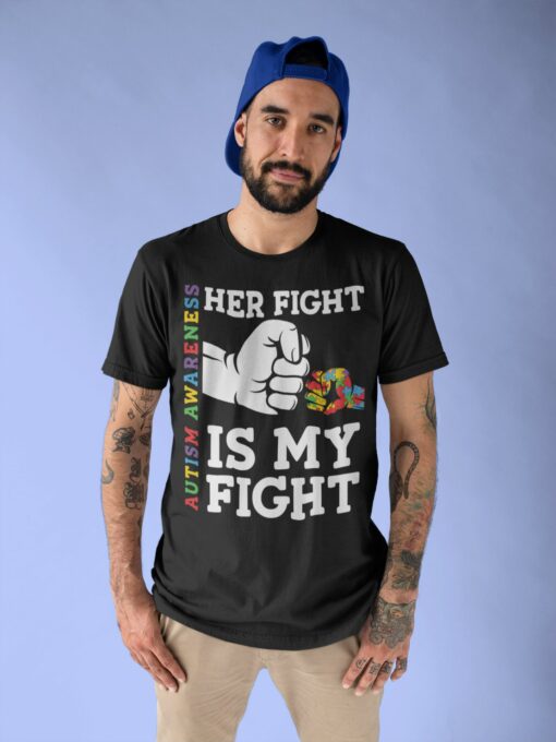 Autism Awareness Month April Autistic Her Fight Is My Fight Shirt Daughter Gift for Father’s Day Tee