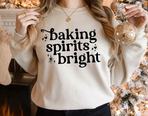 Baking Spirits Bright Sweatshirt Christmas Unique Cute Mama Gift