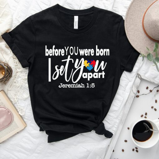 Before You Were Born I Set You Apart Shirt Autism Awareness Mom Gift Mother’s Day Tee