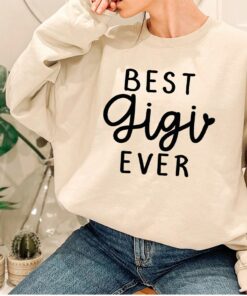 Best Gigi Ever Shirt Gradma Gift for Mother’s Day Best Gigi Ever Shirt Gradma Gift for Mother’s Day