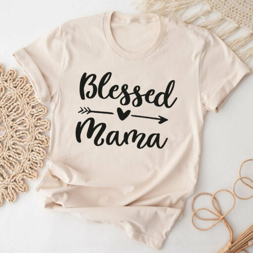 Blessed Mama Shirt Mom Life Cute Mommy Happy Mother’s Day Gift for New Mom