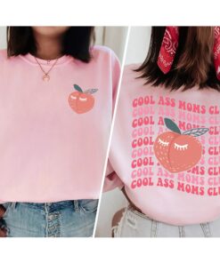 Cool Ass Mom Club 2 Side Shirt New Mom Gift for Mother’s Day Cool Ass Mom Club 2 Side Shirt New Mom Gift for Mother’s Day