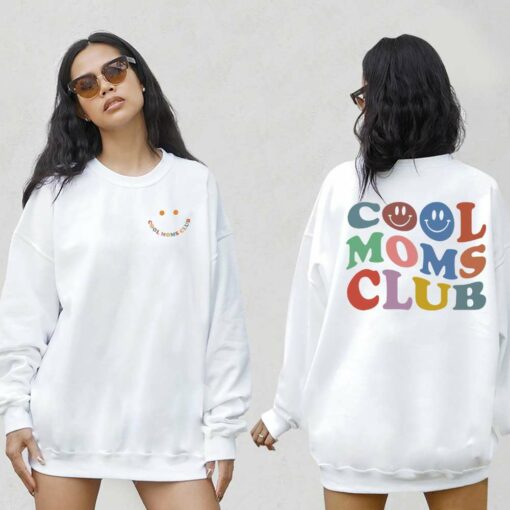 Cool Moms Club 2 Sided Shirt