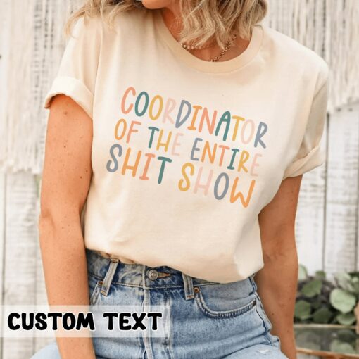 Coordinator of The Entire Shit Show Shirt Mom Life Gift for Mother’s Day