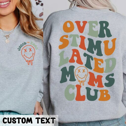 Custom Mom Shirt with Kids Names Overstimulated Moms Club 2 Sides Shirt Mother’s Day Gift