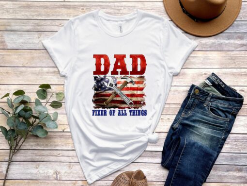 Dad Fixer Of All Things Shirt Father’s Day Gift Handyman Tools Construction Maintenance Carpenter Mechanic Tee