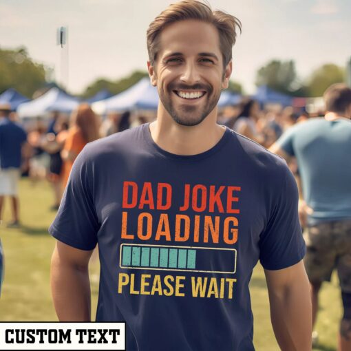 Dad Joke Loading Shirt Funny Father’s Day Gift For Daddy Tee