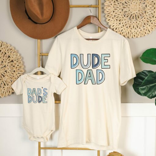 Dad’s Dude Matching Dad and Kid Shirt Happy Father’s Day Gifts For Dada Tee