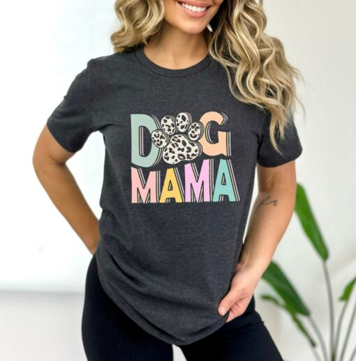 Dog Mama Shirt Dog Lover Gift Fur Mommy Tee Mother’s Day