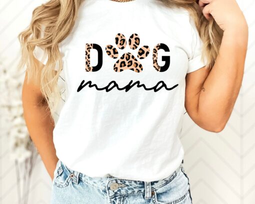 Dog Mama Shirt Dog Mom Lover Gift Fur Pet Lover Tee Mother’s Day