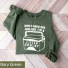 Don’t Hate Me Just Cuz I’m A Little Cooler Humorous Sweatshirt For Father