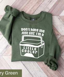 Don’t Hate Me Just Cuz I’m A Little Cooler Humorous Sweatshirt For Father Don’t Hate Me Just Cuz I’m A Little Cooler Humorous Sweatshirt For Father