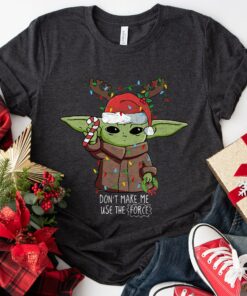 Don’t Make Me Use The Force The Mandalorian The Child Star Wars Merry Christmas T-Shirt Unique Gift Don’t Make Me Use The Force The Mandalorian The Child Star Wars Merry Christmas T-Shirt Unique Gift
