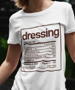 Dressing Ingredient Thanksgiving Day Tee Dressing Ingredient Thanksgiving Day Tee
