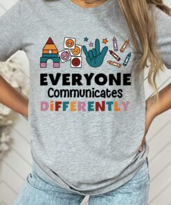 Everyone Communicates Differently Shirt Autism T-Shirt For Mom Everyone Communicates Differently Shirt Autism T-Shirt For Mom