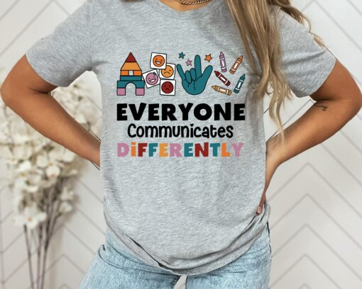 Everyone Communicates Differently Shirt Autism T-Shirt For Mom