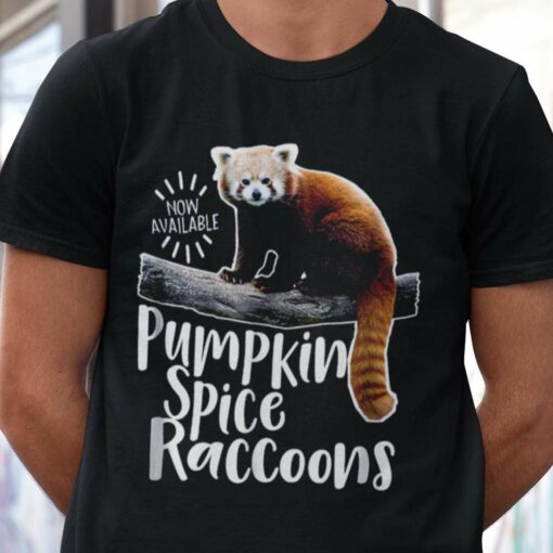 Fall Now Available Pumpkin Spice Raccoons Autumn T-shirt