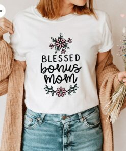Floral Blessed Bonus Mom Shirt for Step Mommy New Mom Gift Mother’s Day Tee Floral Blessed Bonus Mom Shirt for Step Mommy New Mom Gift Mother’s Day Tee
