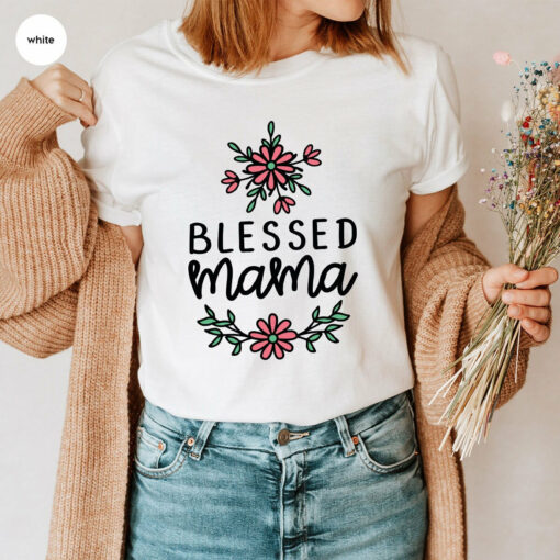 Floral Blessed Mama Shirt Mother’s Day Gift for Mom Life Tee