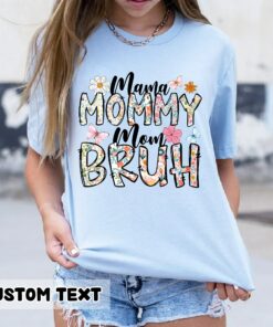 Flowers Mama Bruh Shirt Mom Life Motherhood Mother’s Day Gift for Mommy Flowers Mama Bruh Shirt Mom Life Motherhood Mother’s Day Gift for Mommy