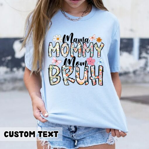 Flowers Mama Bruh Shirt Mom Life Motherhood Mother’s Day Gift for Mommy