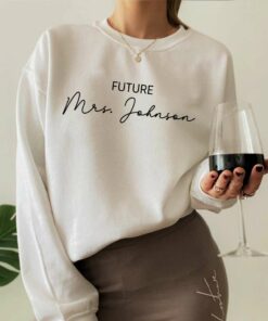 Future Mrs Johnson Minimalist Sweatshirt Future Mrs Johnson Minimalist Sweatshirt