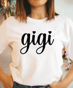 Gigi Grandma Shirt Mother’s Day Gift For Grandmother Gigi Grandma Shirt Mother’s Day Gift For Grandmother