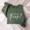 Give Thanks Sweatshirt Lovely Unique Thanksgiving Gift
