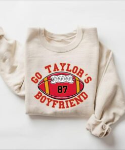 Go Taylor’s Boyfriend Funny Football Travis Kelce Sweatshirt Go Taylor’s Boyfriend Funny Football Travis Kelce Sweatshirt