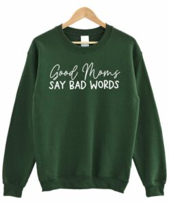 Good Moms Say Bad Words Shirt Good Moms Say Bad Words Shirt