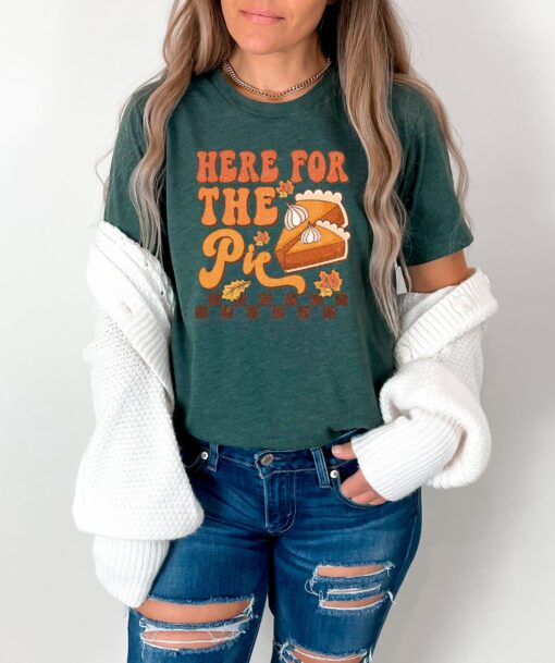 Here For The Pumpkin Pie Costume Cute Unique Sweatshirt Thanksgiving Gift