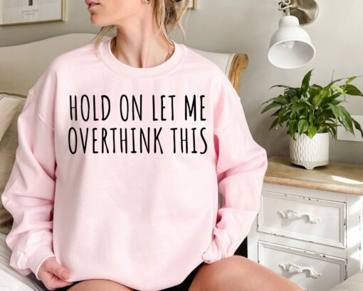 Hold On Let Me Overthink This Funny Introvert Mommy to be Shirt Gift for Mother’s Day