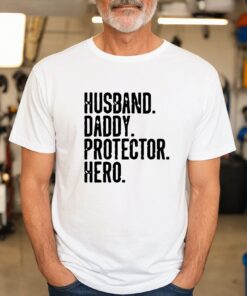 Husband Daddy Protector Hero Shit Multifunctional Funny Dad Tee Happy Father’s Day Best Dad Ever Husband Daddy Protector Hero Shit Multifunctional Funny Dad Tee Happy Father’s Day Best Dad Ever
