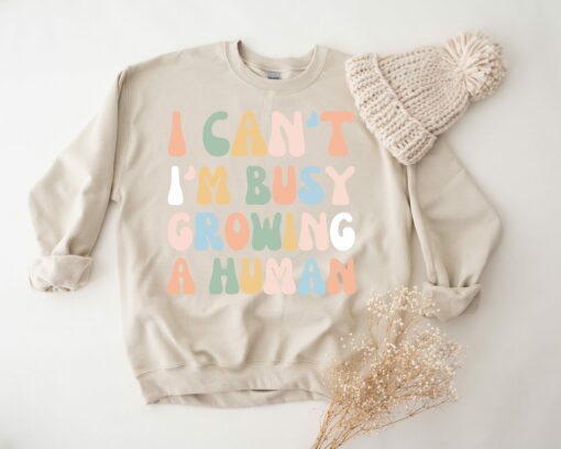 I Can’t I’m Busy Growing A Human Funny Pregnancy Mom Life Shirt Gift for New Mommy to Be Mother’s Day