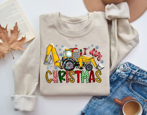 I Dig Christmas Sweatshirt Funny Digger New Year Sweater