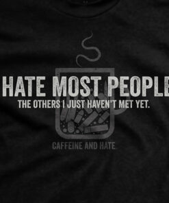 I Hate Most People T-Shirt I Hate Most People T-Shirt