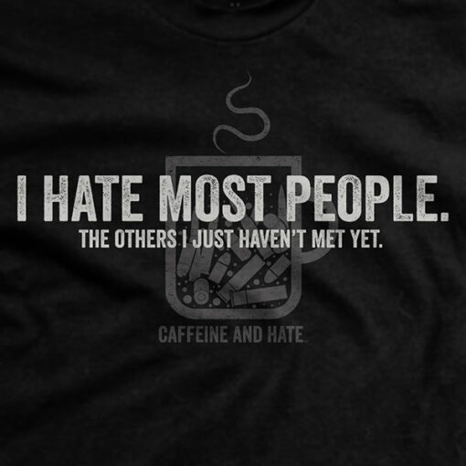 I Hate Most People T-Shirt