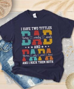 I Have Two Titles Dad And Papa Shirt Custom Grandkids Name Happy Father’s Day Tee Grandpa Life Best Dad Ever Gift I Have Two Titles Dad And Papa Shirt Custom Grandkids Name Happy Father’s Day Tee Grandpa Life Best Dad Ever Gift