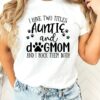 I Have Two Tittles Auntie and Dog Mom Shirt Dog Lover Tee Mother’s Day Gift