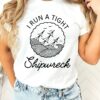 I Run A Tight Shipwreck Shirt Mother’s Day Gift Mom Life Tee