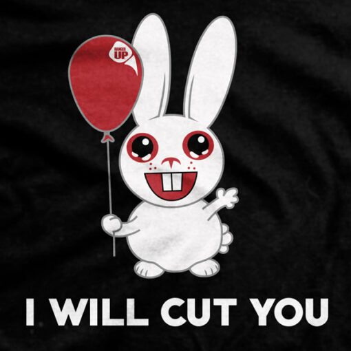 I Will Cut You T-Shirt