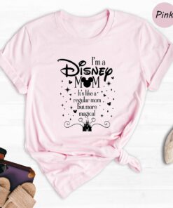 I’m a Disney Mom It’s Like a Regular Mom But More Magical Shirt Mother’s Day Gift Disney Trip Matching Tee I’m a Disney Mom It’s Like a Regular Mom But More Magical Shirt Mother’s Day Gift Disney Trip Matching Tee