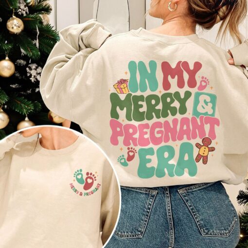 In My Merry And Pregnant Era Baby Announcement Christmas Unique Cute Mom Gift Sweatshirt