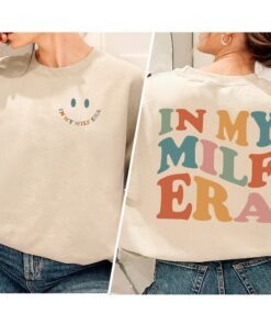 In My Milf Era Sweatshirt Unique Cute Mama Gift In My Milf Era Sweatshirt Unique Cute Mama Gift