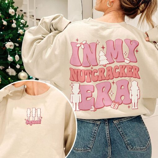 In My Nutcracker Era Sweatshirt Funny Xmas Gift for Mom