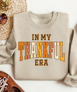 In My Thankful Era Crewneck Sweatshirt Retro Gift For Thanksgiving In My Thankful Era Crewneck Sweatshirt Retro Gift For Thanksgiving