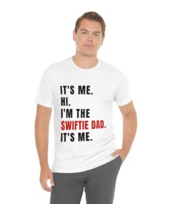 It’s Me Hi I’m The Swiftie Dad It’s Me Father’s Day Tee Eras Tour Shirt It’s Me Hi I’m The Swiftie Dad It’s Me Father’s Day Tee Eras Tour Shirt