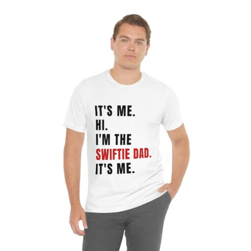 It’s Me Hi I’m The Swiftie Dad It’s Me Father’s Day Tee Eras Tour Shirt